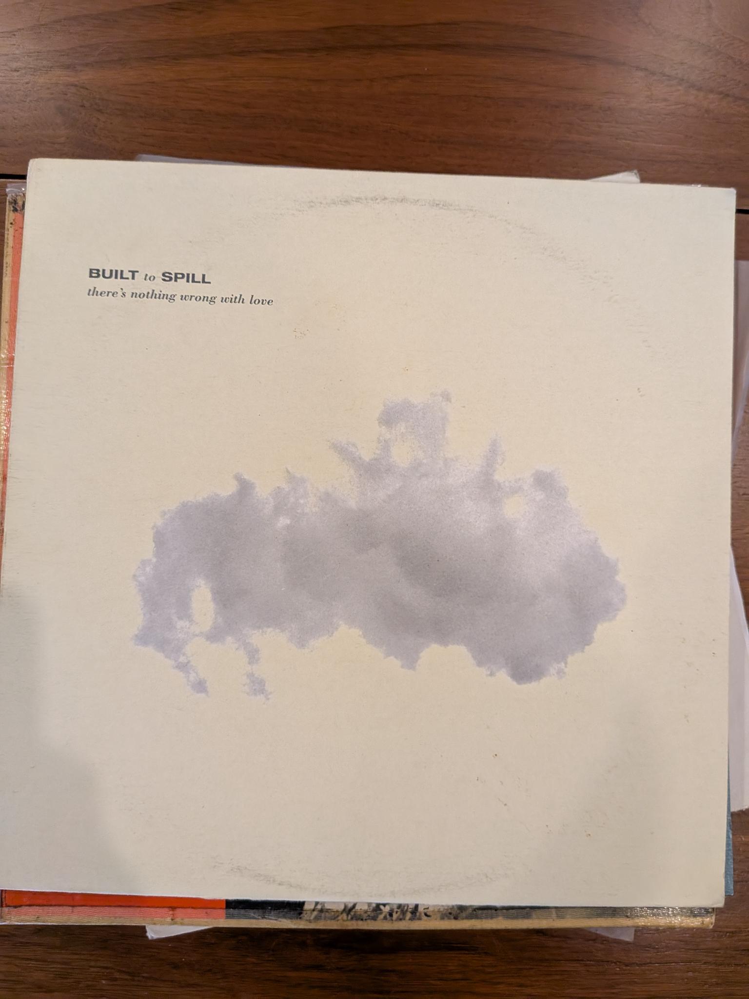 Built to Spill - There's Nothing Wrong with Love
